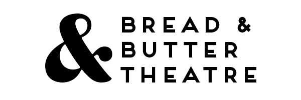 Bread & Butter Theatre Company